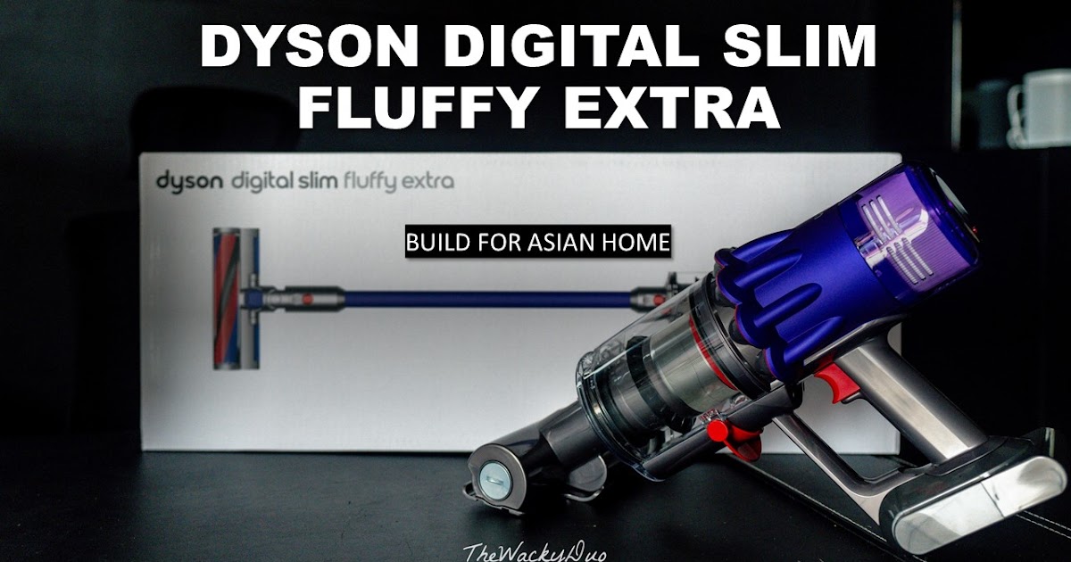 生活家電 掃除機 Dyson Digital Slim Fluffy Extra Review : Made for Asian Homes 